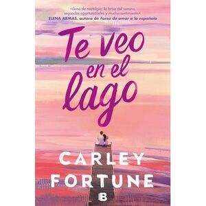 Te Veo En El Lago / Meet Me at the Lake -- Carley Fortune